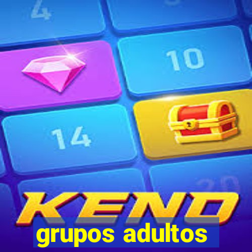 grupos adultos